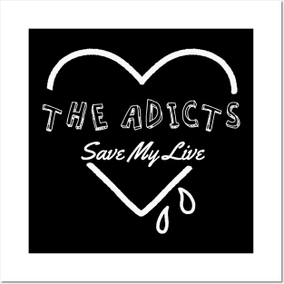 adicts ll save my soul Posters and Art